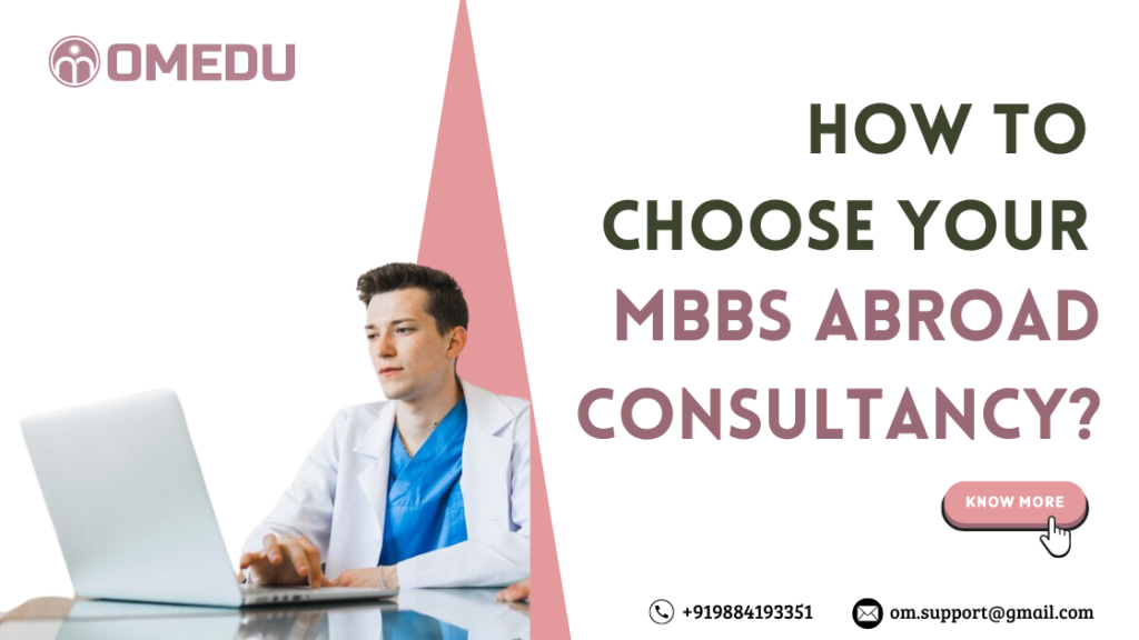 how to choose MBBS Abroad Consultancy